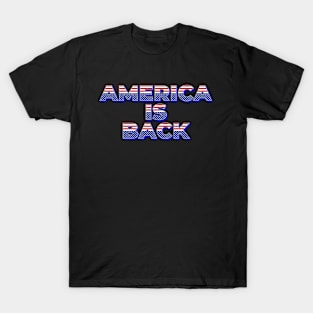 America Is Back - Saying Gift T-Shirt